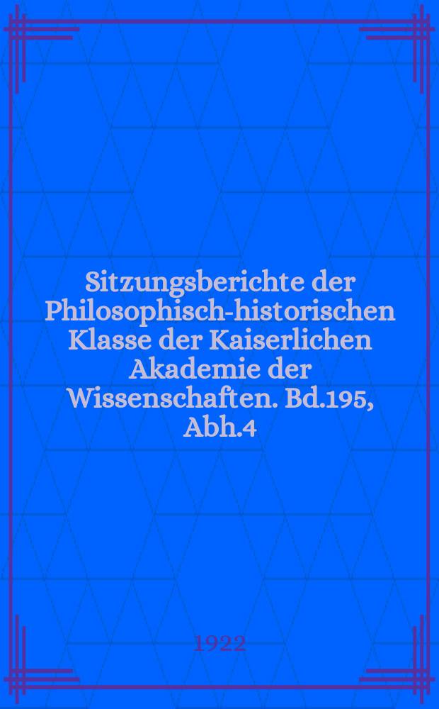 Sitzungsberichte der Philosophisch-historischen Klasse der Kaiserlichen Akademie der Wissenschaften. Bd.195, Abh.4 : Beiträge zur Kunde der bairisch-österreichischen Mundarten