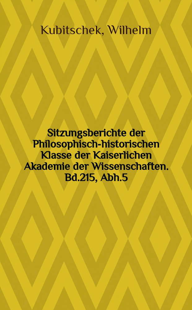 Sitzungsberichte der Philosophisch-historischen Klasse der Kaiserlichen Akademie der Wissenschaften. Bd.215, Abh.5 : Studien zur Geographie des Ptolemäus
