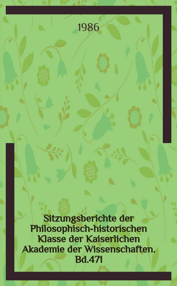 Sitzungsberichte der Philosophisch-historischen Klasse der Kaiserlichen Akademie der Wissenschaften. Bd.471 : Gattungsdominanz im deutschsprachigen literarischen Taschenbuch oder vom Sieg der Erzählprosa