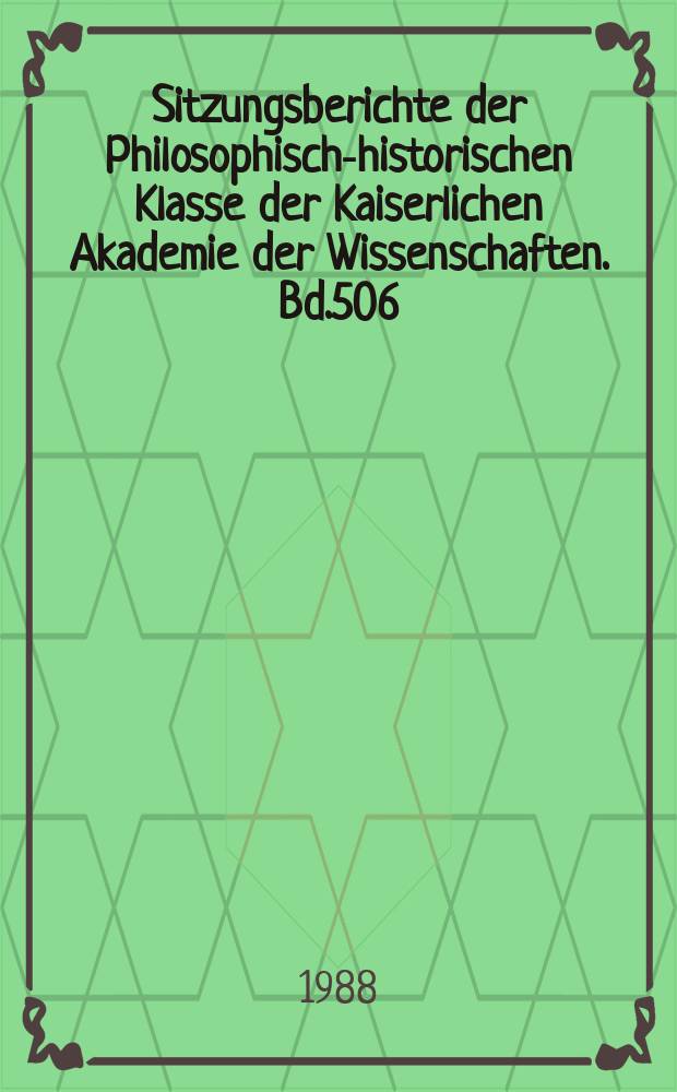 Sitzungsberichte der Philosophisch-historischen Klasse der Kaiserlichen Akademie der Wissenschaften. Bd.506 : Die Grammatik der Negation
