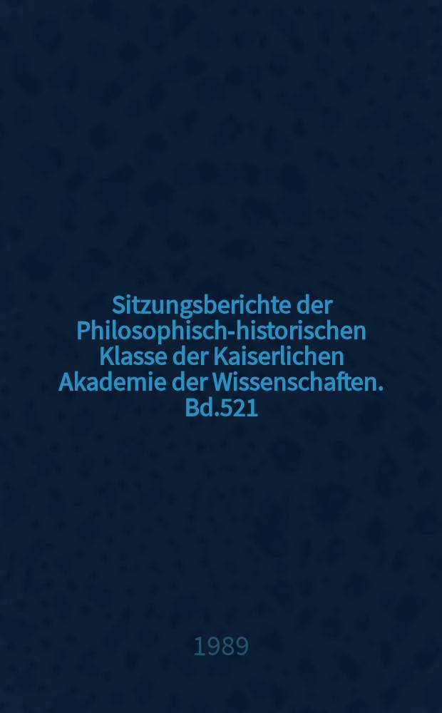 Sitzungsberichte der Philosophisch-historischen Klasse der Kaiserlichen Akademie der Wissenschaften. Bd.521 : Entlehnungen aus einer bisher unbekannten indogermanischen Sprache im Urslavischen und Urbaltischen