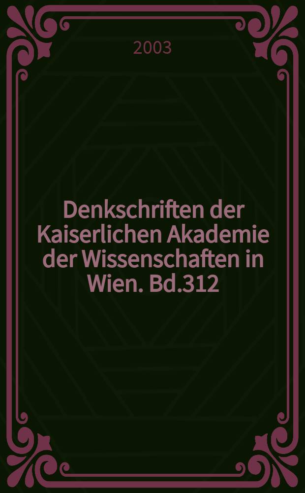 Denkschriften der Kaiserlichen Akademie der Wissenschaften in Wien. Bd.312 : Arma et nummi