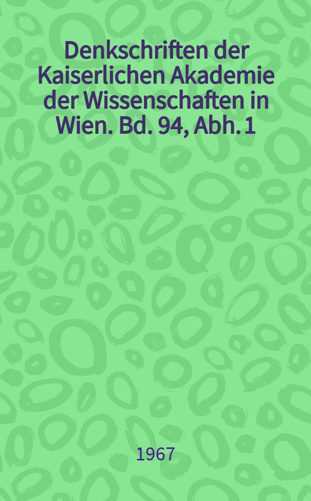 Denkschriften der Kaiserlichen Akademie der Wissenschaften in Wien. Bd. 94, Abh. 1 : Arabische Pal&auml;ographie
