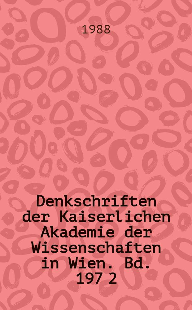 Denkschriften der Kaiserlichen Akademie der Wissenschaften in Wien. Bd. 197 [2] : Nachweis der Wiedergeburt