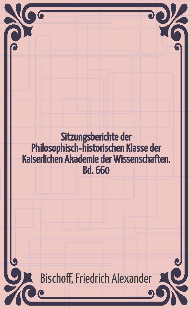 Sitzungsberichte der Philosophisch-historischen Klasse der Kaiserlichen Akademie der Wissenschaften. Bd. 660 : Einführung in die chinesische Schriftsprache