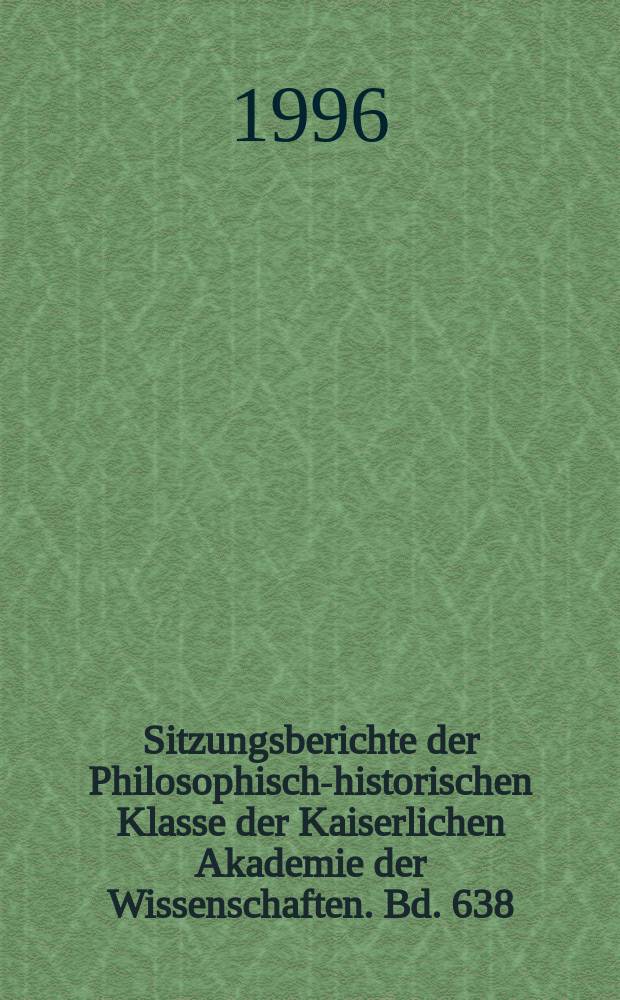Sitzungsberichte der Philosophisch-historischen Klasse der Kaiserlichen Akademie der Wissenschaften. Bd. 638 : Im Innersten meines Herzens empfinde ich tiefe Scham