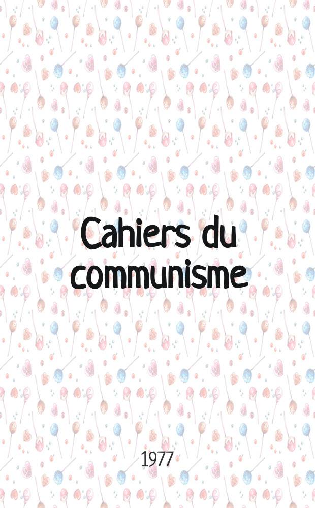 Cahiers du communisme : Revue théorique et politique mensuelle du Comité Central du Parti communiste français. A.53 1977, №9