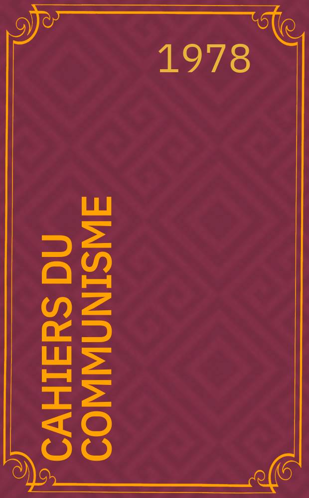 Cahiers du communisme : Revue théorique et politique mensuelle du Comité Central du Parti communiste français. A.54 1978, №10