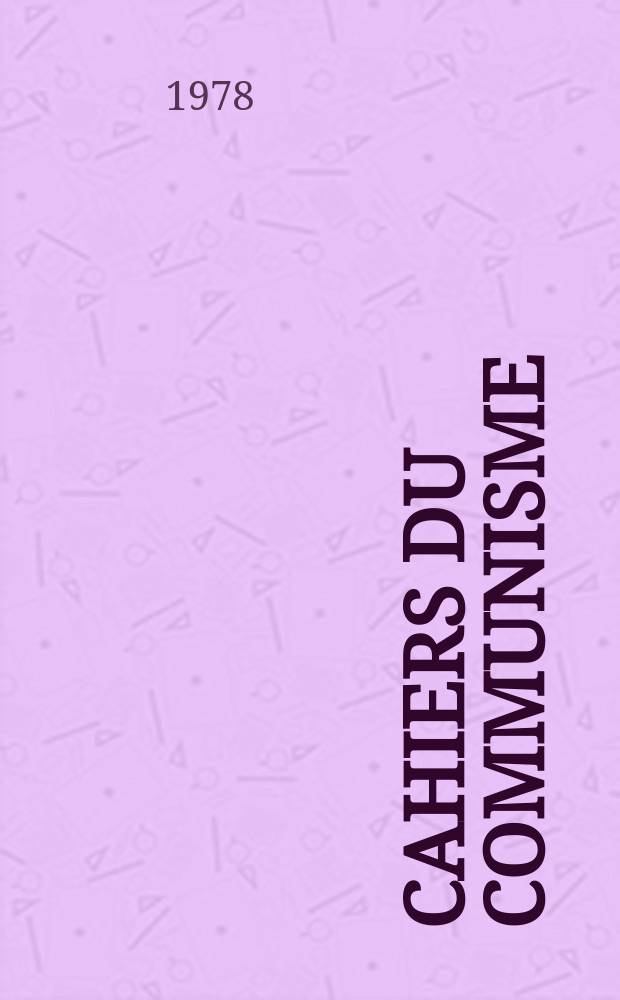 Cahiers du communisme : Revue théorique et politique mensuelle du Comité Central du Parti communiste français. A.54 1978, №11