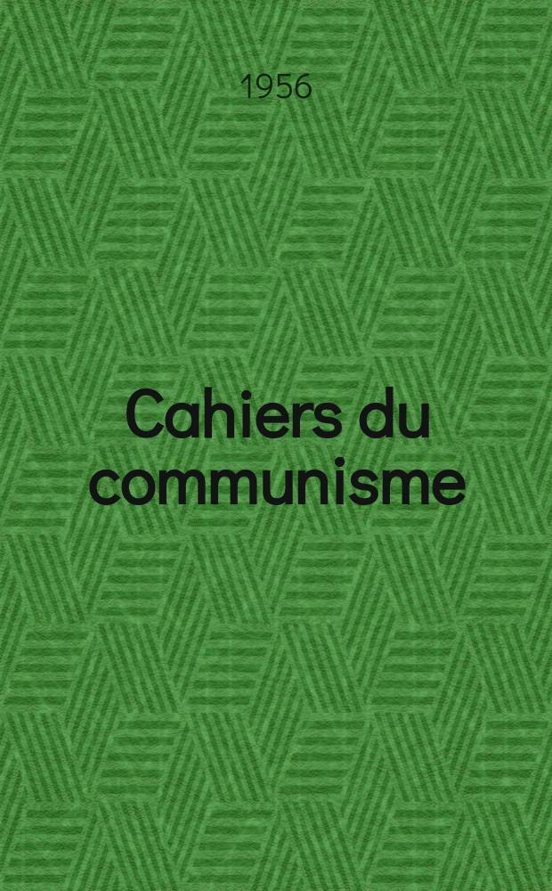 Cahiers du communisme : Revue théorique et politique mensuelle du Comité Central du Parti communiste français. Année32 1956, №8/9