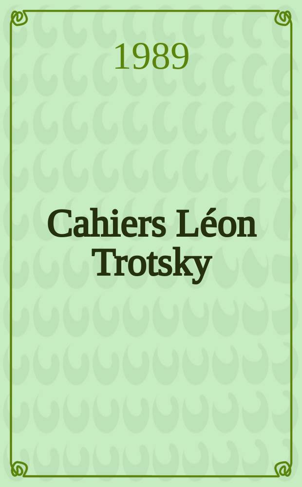 Cahiers L&eacute;on Trotsky : Rev. ed. par l'Inst. L&eacute;on Trosky. №40 : R&eacute;volutionnaires d'Indochine