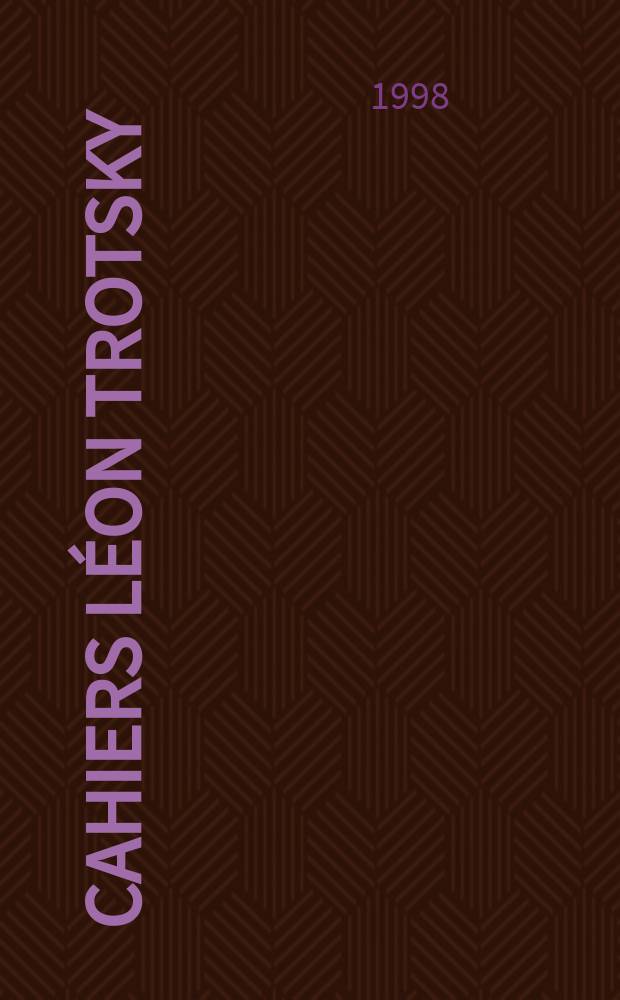 Cahiers Léon Trotsky : Rev. ed. par l'Inst. Léon Trosky. №63 : Sur le mouvement ouvrier aux États - Unis