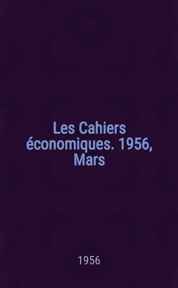 Les Cahiers économiques. 1956, Mars : Traité de l'entreprise