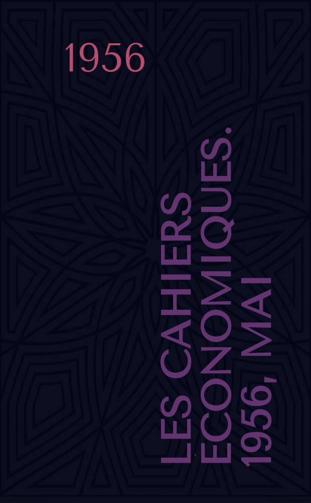 Les Cahiers économiques. 1956, Mai : Indices du coût de la vie de l'Institut d'observation économique