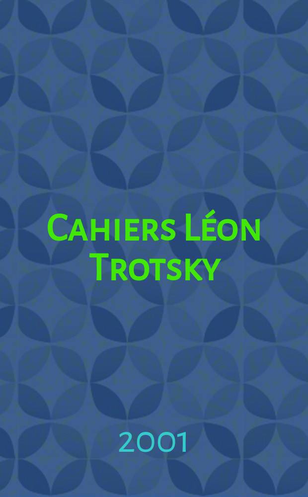 Cahiers Léon Trotsky : Rev. ed. par l'Inst. Léon Trosky. №73