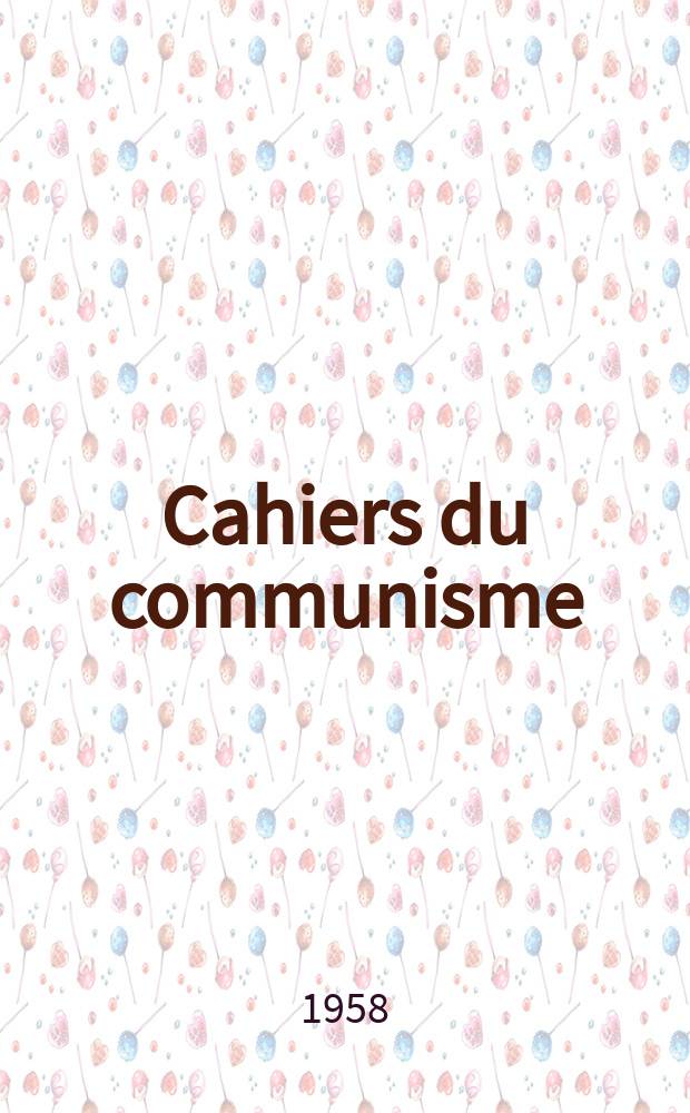 Cahiers du communisme : Revue théorique et politique mensuelle du Comité Central du Parti communiste français. Année34 1958, №8