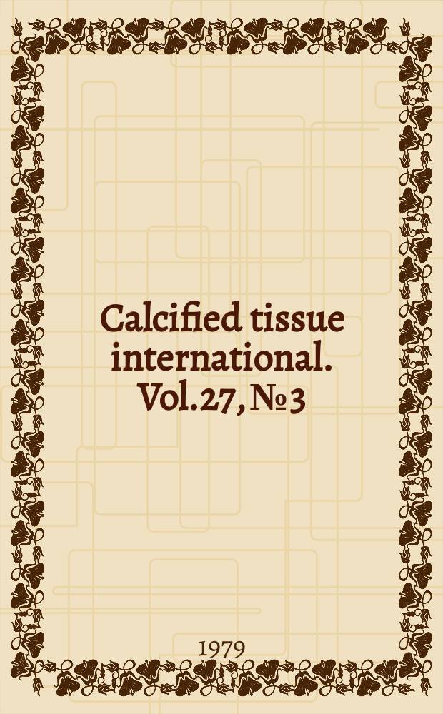 Calcified tissue international. Vol.27, №3