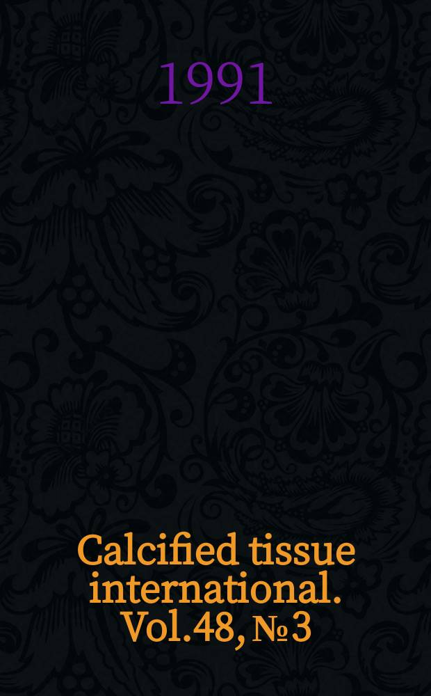 Calcified tissue international. Vol.48, №3