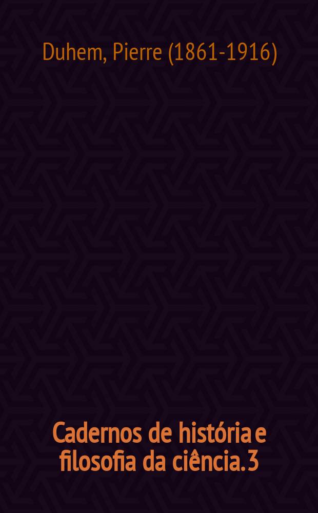 Cadernos de história e filosofia da ciência. 3 : Salvar os fenomenos