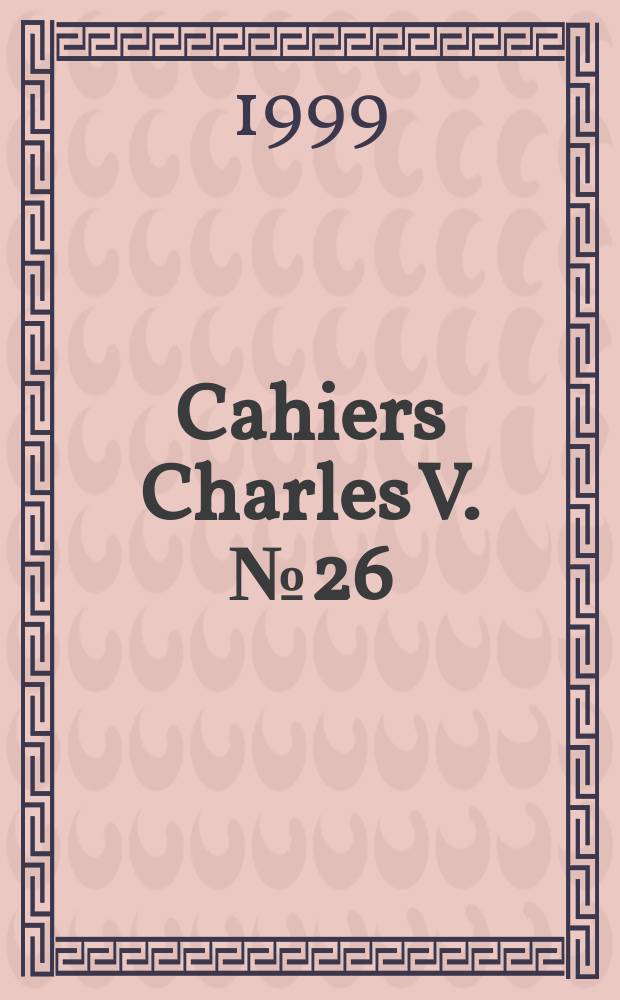 Cahiers Charles V. №26 : Vertiges de la création