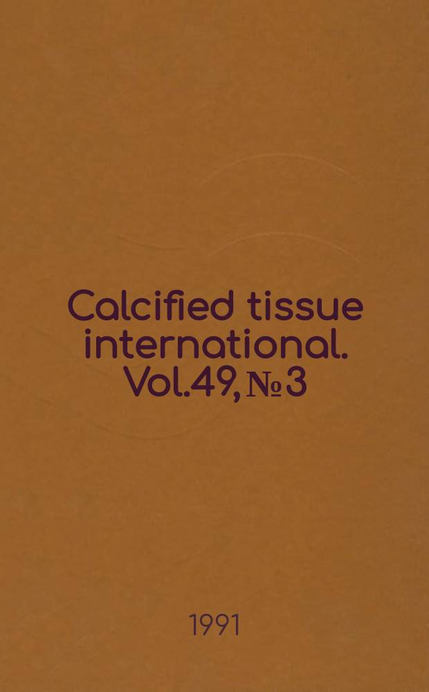 Calcified tissue international. Vol.49, №3