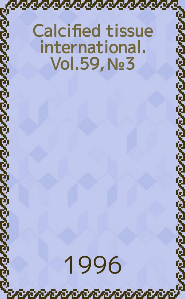 Calcified tissue international. Vol.59, №3