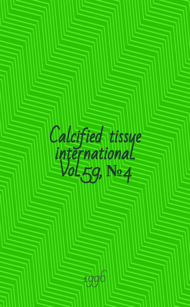 Calcified tissue international. Vol.59, №4