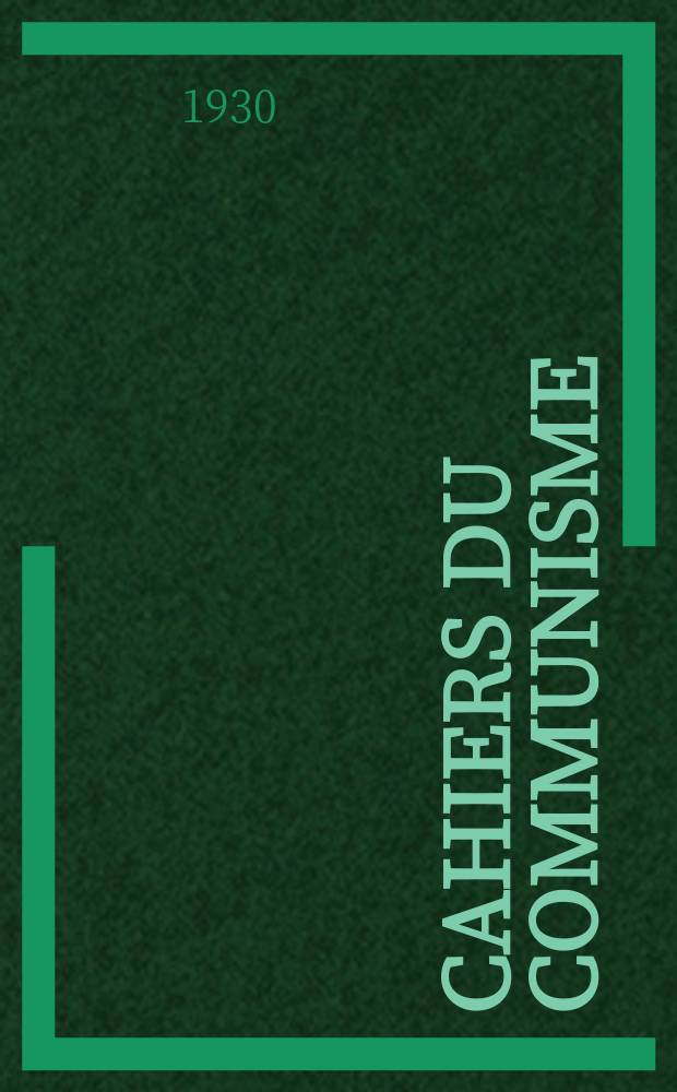 Cahiers du communisme : Revue th&eacute;orique et politique mensuelle du Comit&eacute; Central du Parti communiste fran&ccedil;ais. Mat&eacute;riaux pour la Conf&eacute;rence Nationale