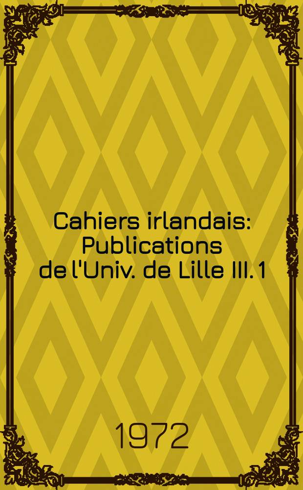 Cahiers irlandais : Publications de l'Univ. de Lille III. 1 : Aspects of the Irish theatre