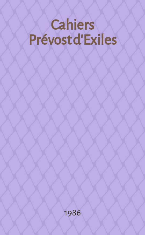 Cahiers Prévost d'Exiles : La jeunesse du Commandeur ou le miroir brise : Rev. annu publ. par la Soc. Prévost d'Exiles et le Centre de recherche sur les sensibilités