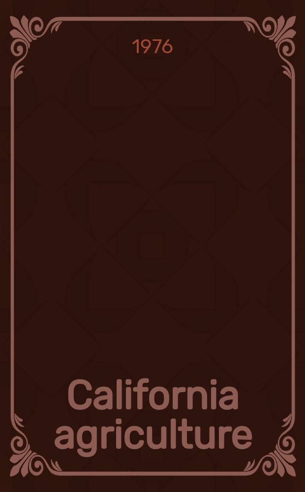 California agriculture : Reports of progress in research by the California agricultural experiment station. Vol.30, №7 : (Hopland field station, 25 years of research