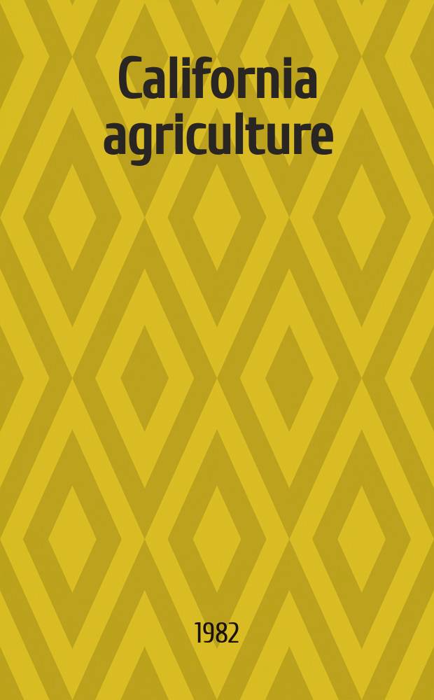 California agriculture : Reports of progress in research by the California agricultural experiment station. Vol.36, №8 : (Genetic engineering of plants)