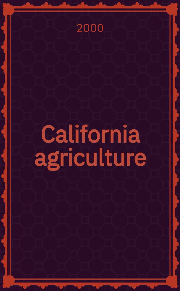California agriculture : Reports of progress in research by the California agricultural experiment station. Vol.54, №3