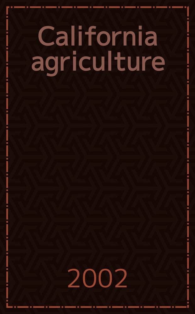 California agriculture : Reports of progress in research by the California agricultural experiment station. Vol.56, №4