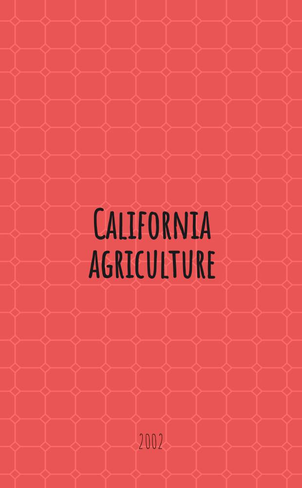California agriculture : Reports of progress in research by the California agricultural experiment station. Vol.56, №5