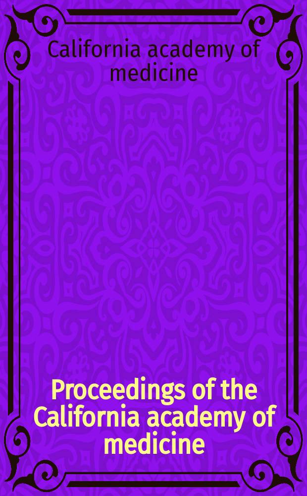 Proceedings of the California academy of medicine