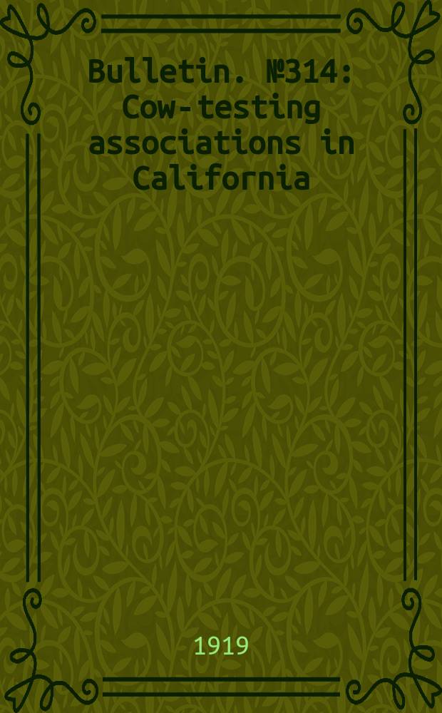 Bulletin. №314 : Cow-testing associations in California
