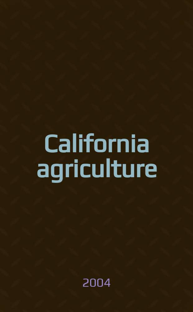 California agriculture : Reports of progress in research by the California agricultural experiment station. Vol.58, №2