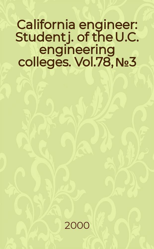 California engineer : Student j. of the U.C. engineering colleges. Vol.78, №3