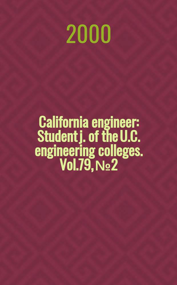 California engineer : Student j. of the U.C. engineering colleges. Vol.79, №2