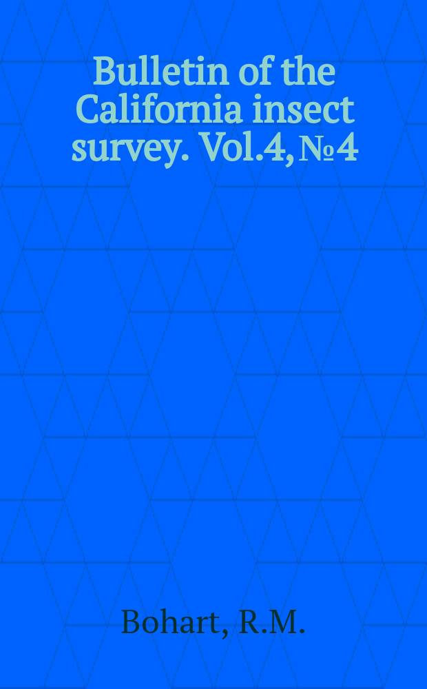 Bulletin of the California insect survey. Vol.4, №4 : California wasps of ...