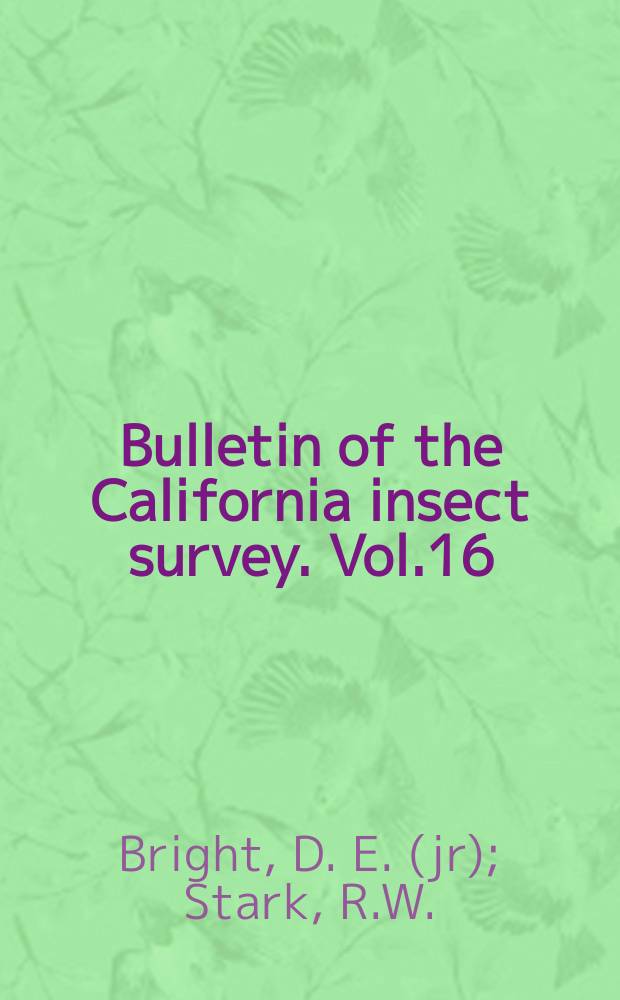 Bulletin of the California insect survey. Vol.16 : The bark and ambrosia beetles ...