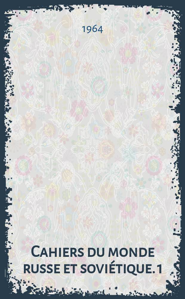 Cahiers du monde russe et sovi&eacute;tique. 1 : Ouvrages cyrilliques concernant sociales