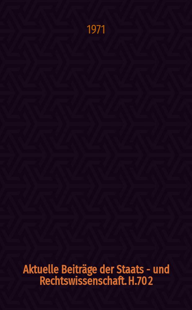 Aktuelle Beiträge der Staats - und Rechtswissenschaft. H.70[2] : Die Ostpolitik der kapitalistischen Staaten Europas