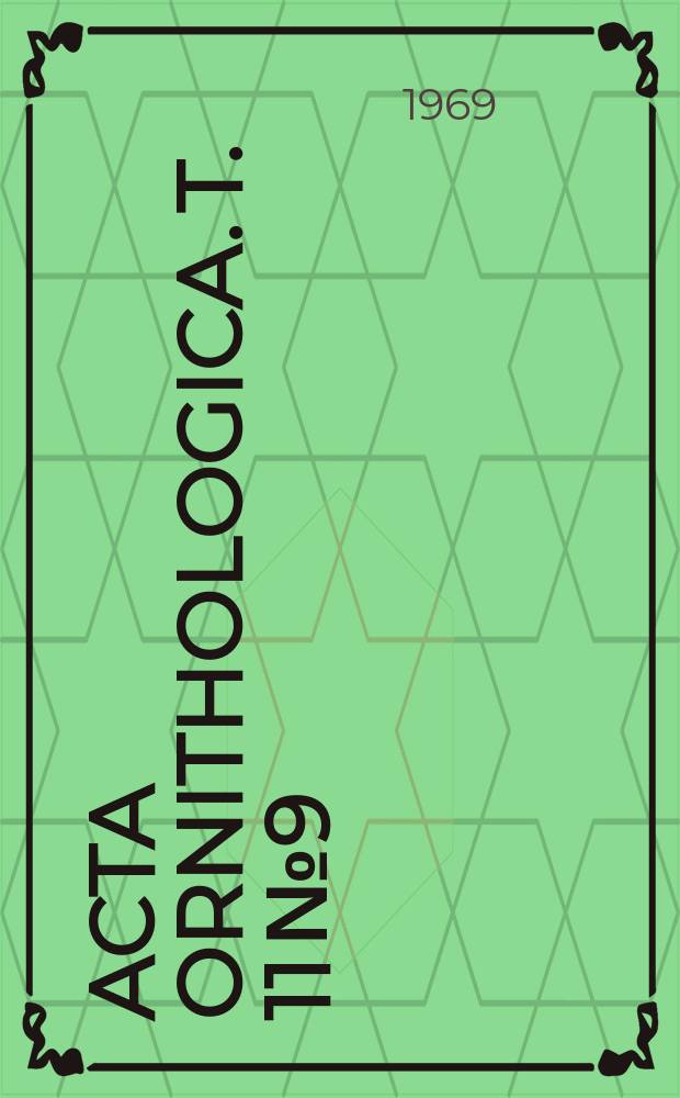 Acta ornithologica. T. 11 № 9