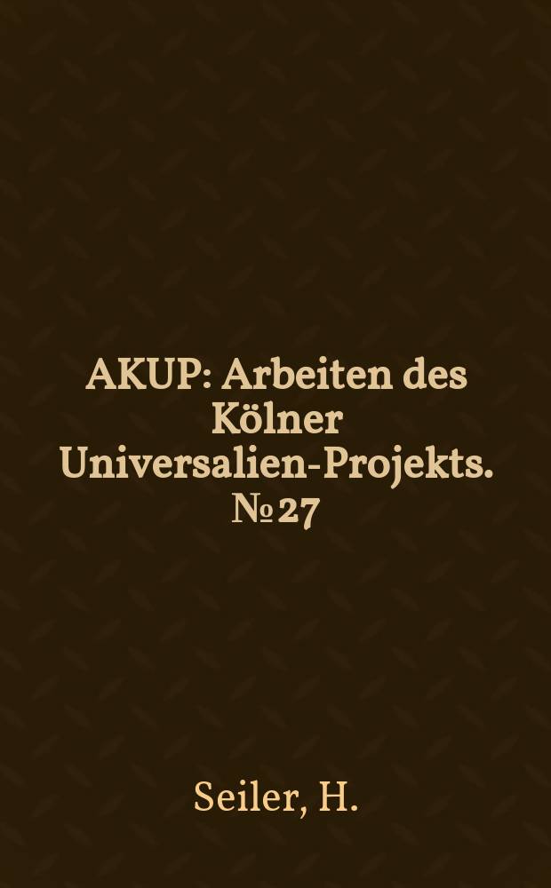 AKUP : Arbeiten des Kölner Universalien-Projekts. №27 : Two systems of Cahuilla kinship expressions...