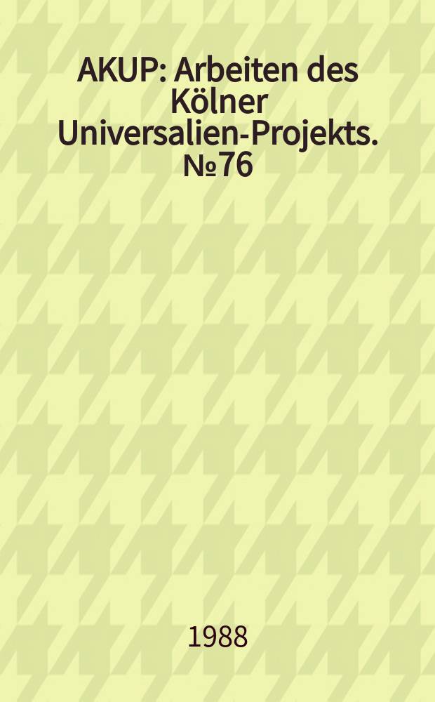 AKUP : Arbeiten des K&ouml;lner Universalien-Projekts. №76 : On the sequence of the techniques...