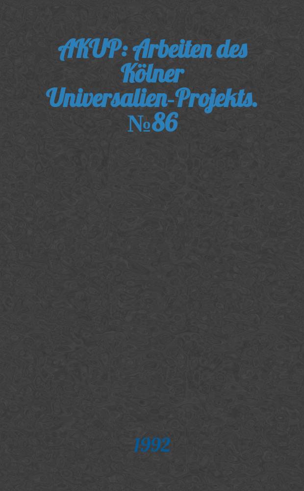 AKUP : Arbeiten des K&ouml;lner Universalien-Projekts. №86 : Studien zur Lokalisation