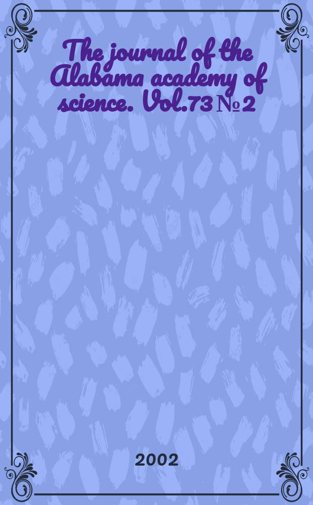 The journal of the Alabama academy of science. Vol.73 №2