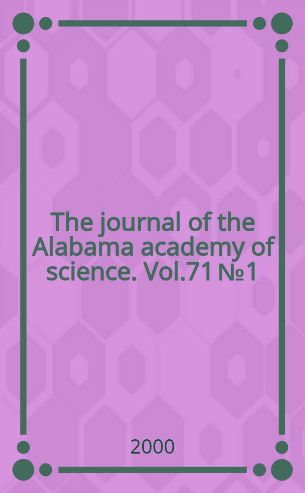 The journal of the Alabama academy of science. Vol.71 №1/2